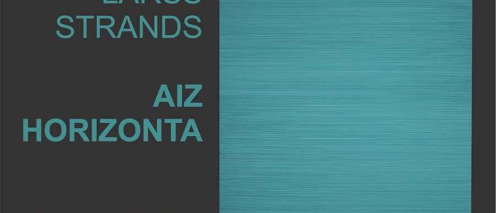 Larss Strands „AIZ HORIZONTA”