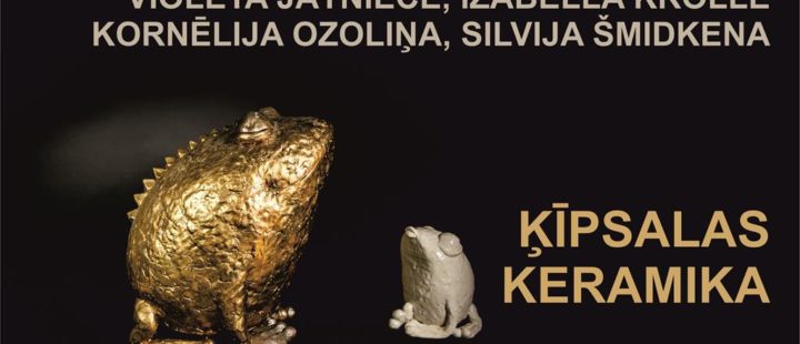 Inese Āboliņa, Skaidrīte Cihovska, Violetas Jātniece, Izabella Krolle, Kornēlija Ozoliņa un Silvija Šmidkena exhibition „CERAMICS OF ĶĪPSALA”