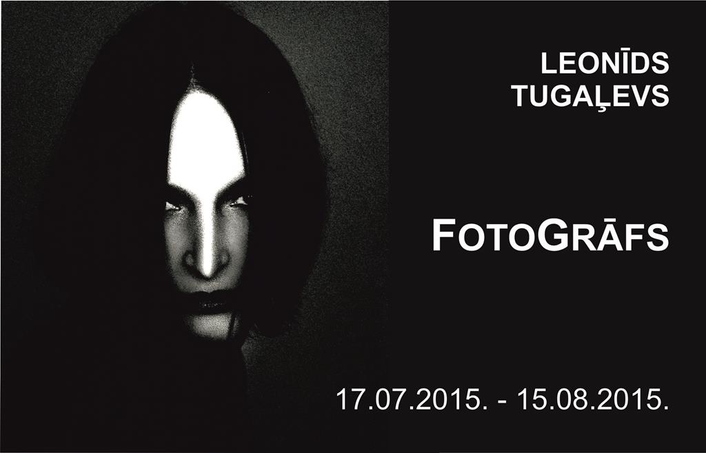 Leonid Tugalev exhibition „FotoGrāfs”