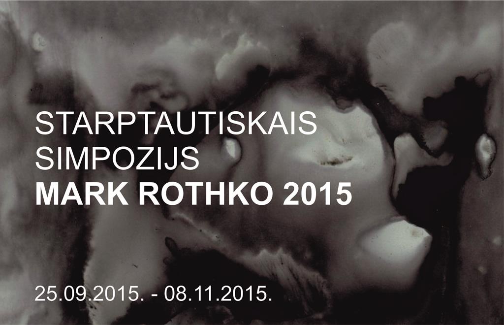 STARPTAUTISKAIS SIMPOZIJS MARK ROTHKO 2015  DAUGAVPILS, 15. – 26.09.2015.