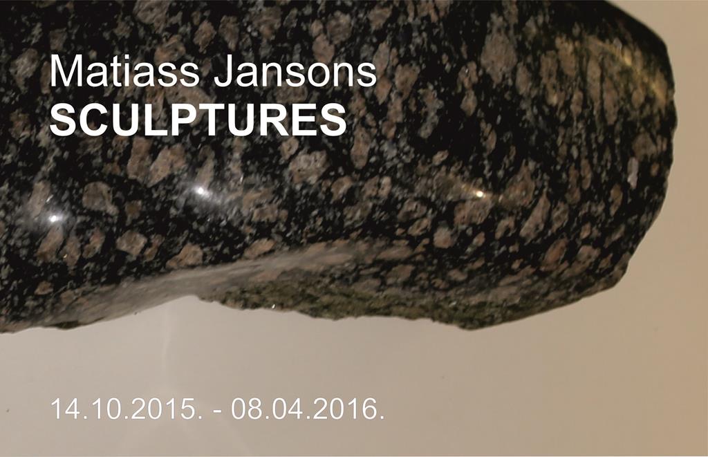 Matiass Jansons exhibition SCULPTURES