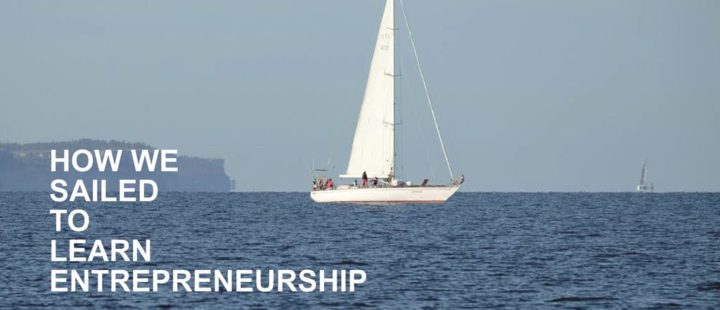 How we sailed to learn entrepreneurship