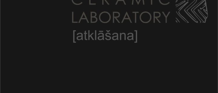 CERAMIC LABORATORY [atklāšana]