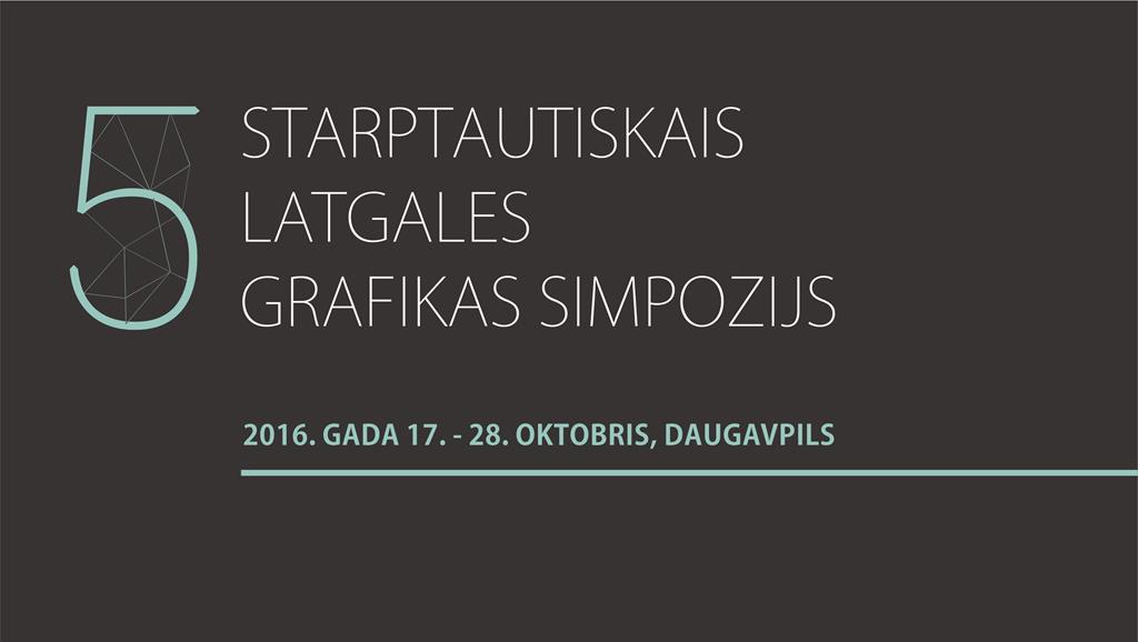 Starptautiskais Latgales grafikas simpozijs 2016