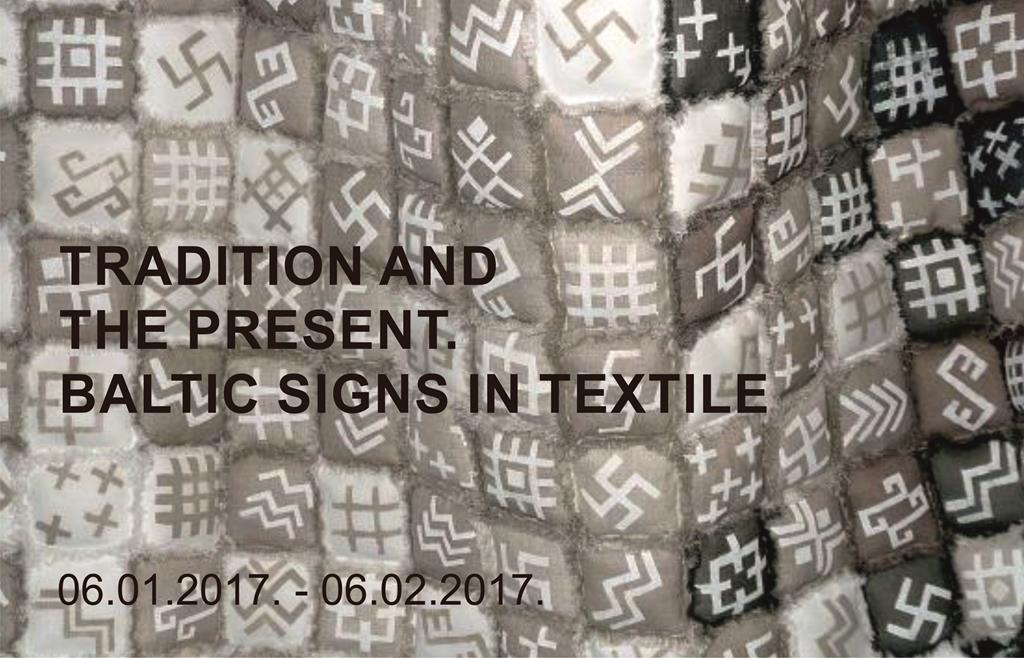 COMPETITIVE LITHUANIAN TEXTILE’S EXHIBITION “TRADITION AND THE PRESENT. BALTIC SIGNS IN TEXTILE“