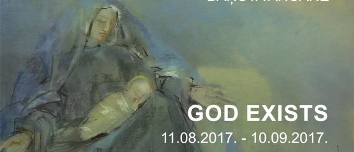 Baņuta Ancāne ” GOD EXISTS “