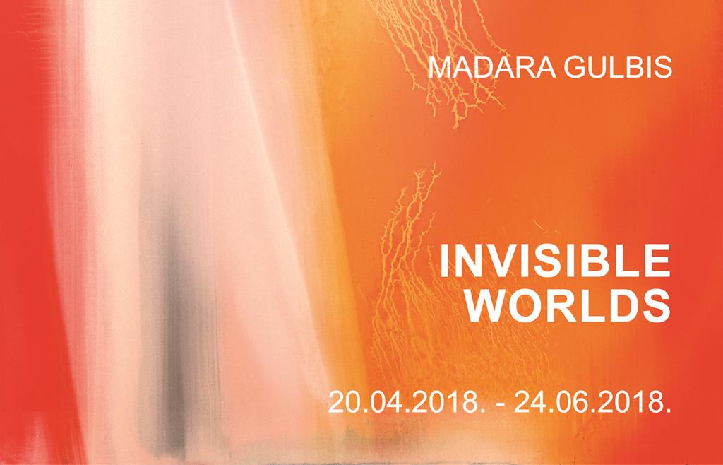 Madara Gulbis. Invisible Worlds