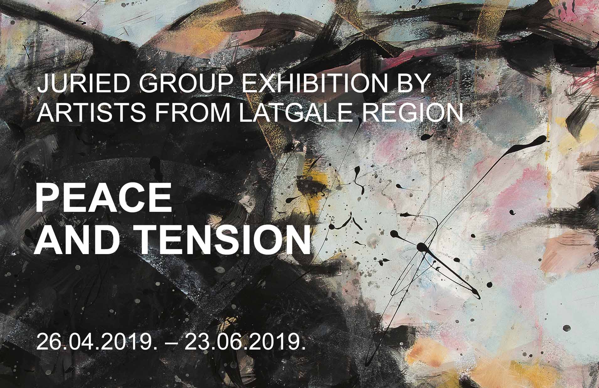 PEACE AND TENSION: Juried Group Exhibition by Artists from Latgale Region