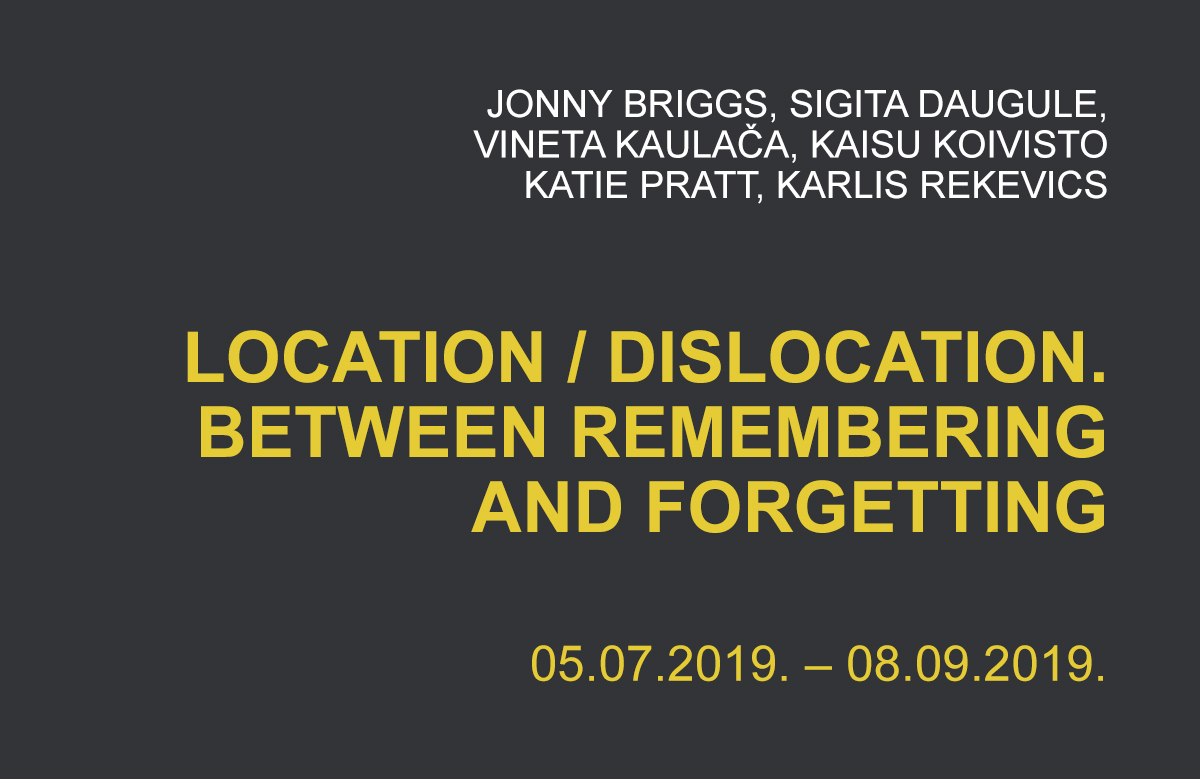 LOCATION/ DISLOCATION. BETWEEN REMEMBERING AND FORGETTING