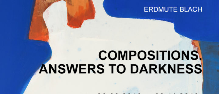 Erdmute Blach. Compositions. Answers to Darkness