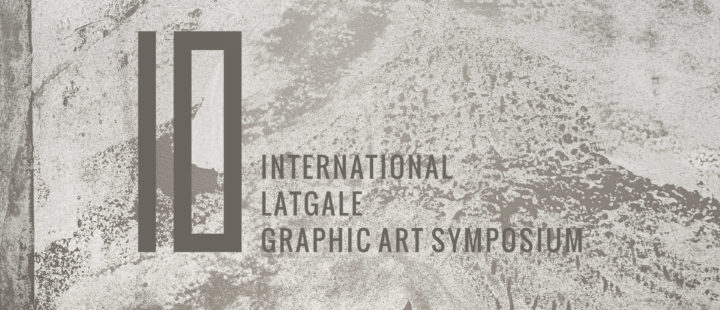 10TH INTERNATIONAL LATGALE GRAPHIC ART SYMPOSIUM